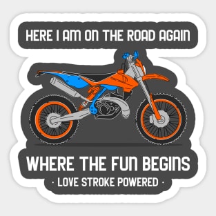 HERE I AM ON THE ROAD AGAIN Sticker